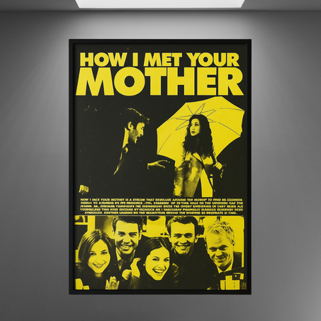 HOW I MET YOUR MOTHER POSTER