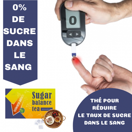 THÉ POUR RÉDUIRE LE TAUX DE SUCRE DANS LE SANG