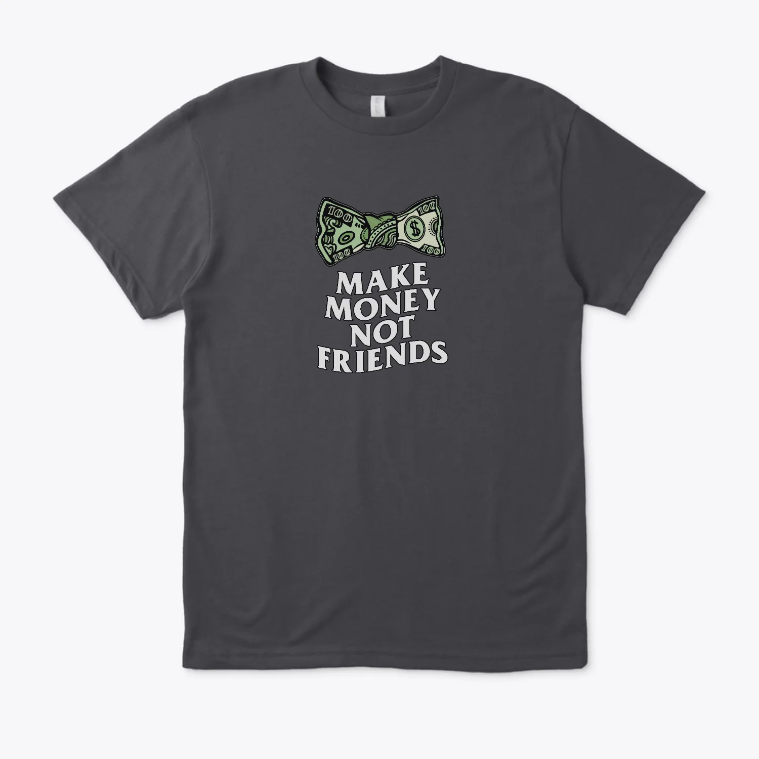Make Money Not Friends