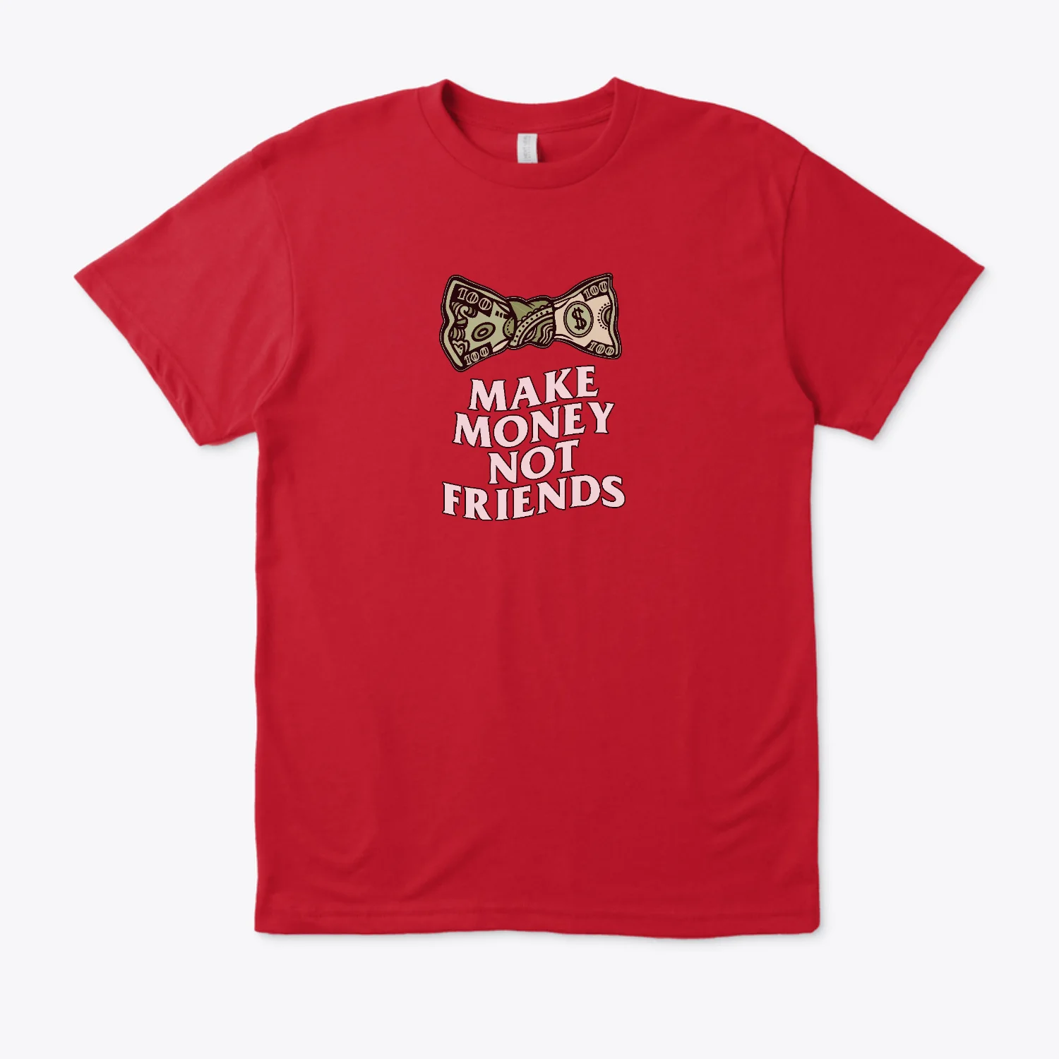 Make Money Not Friends