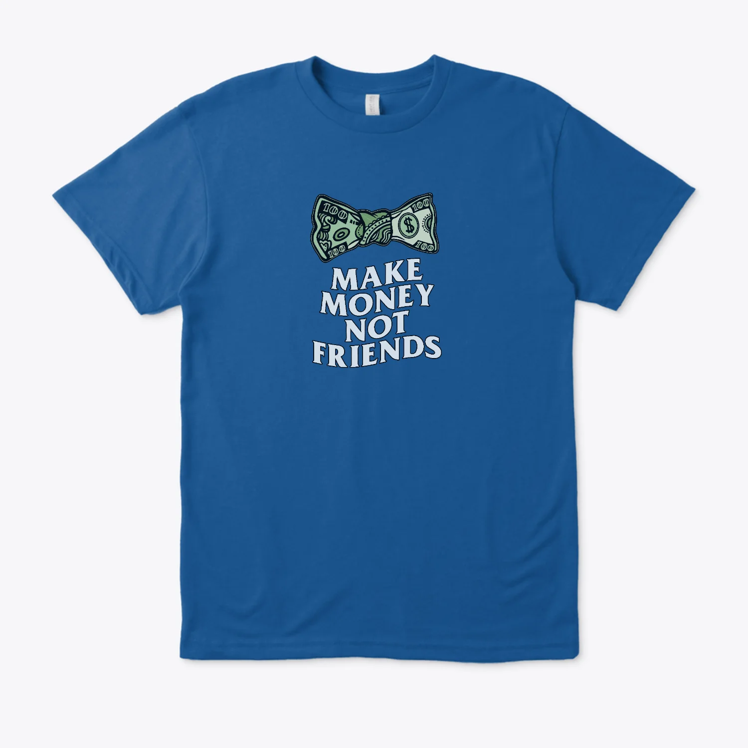 Make Money Not Friends