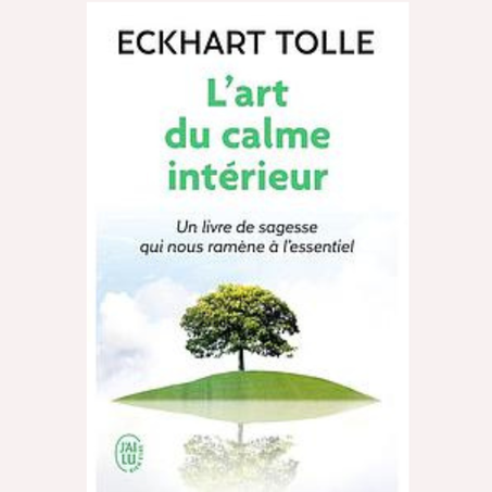 L’ART DU CALME INTÉRIEUR