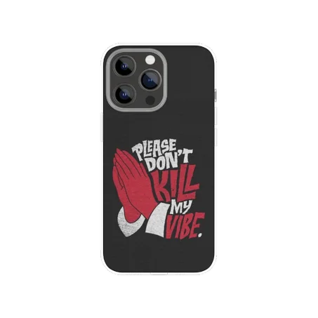 Don’t Kill my vibe