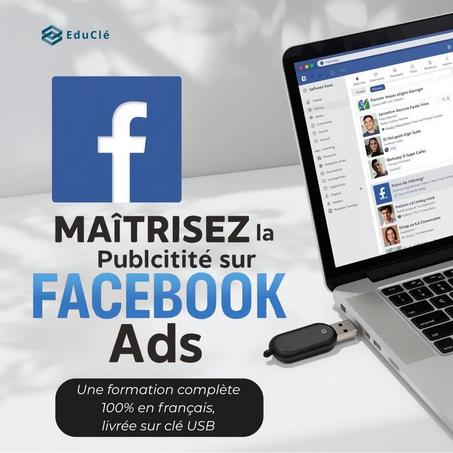 Maîtrisez la Publicité sur Facebook – Le Guide Complet