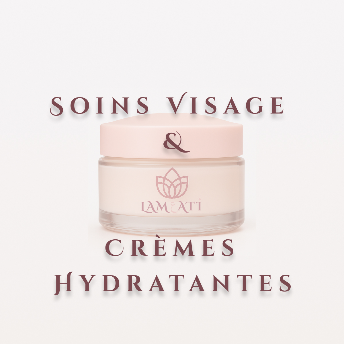 Soins Visage & Crèmes Hydratantes