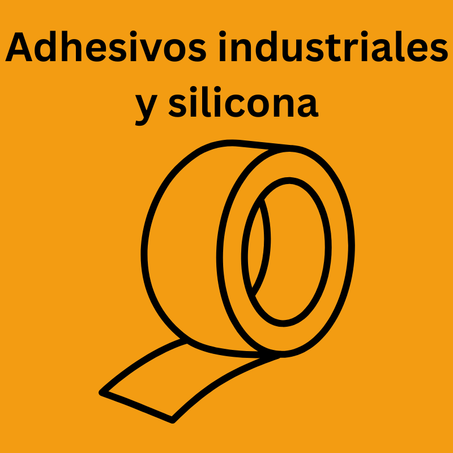 Adhesivos industriales y silicona