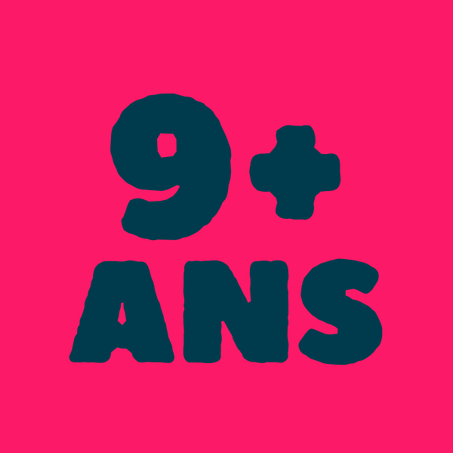 9 ans et +