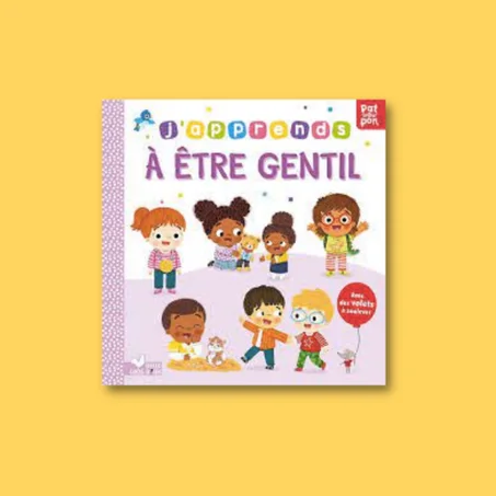 J'apprends à être gentil