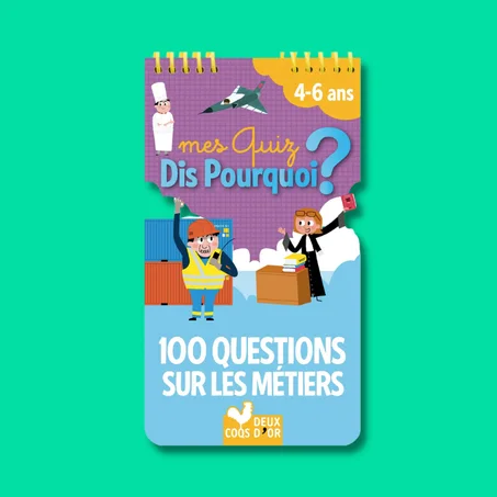 Mes quiz dis pourquoi ? - 100 questions sur les métiers