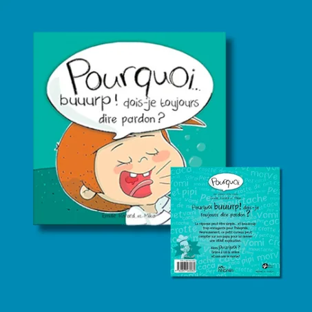 Pourquoi... buuurp ! dois-je toujours dire pardon ?