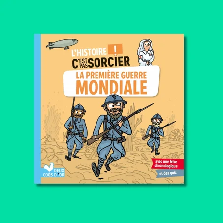 La Première Guerre mondiale - L'histoire C'est pas sorcier