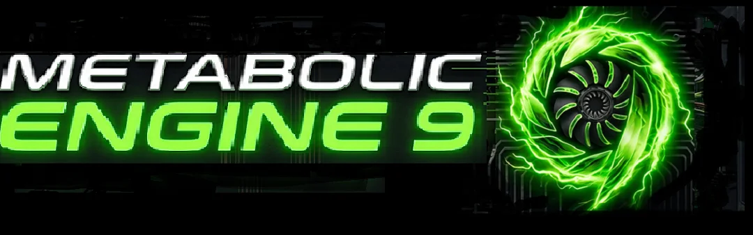 Metabolic Engine 9
