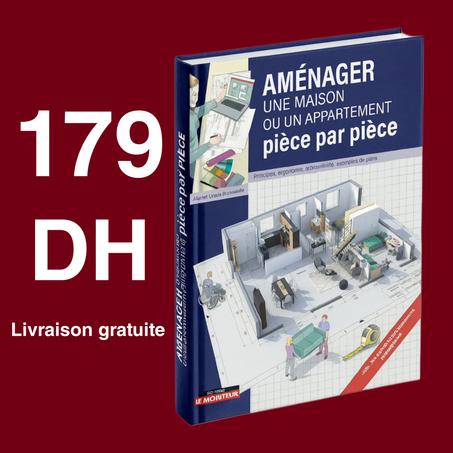 AMENAGER une maison ou un appartement piece par piece