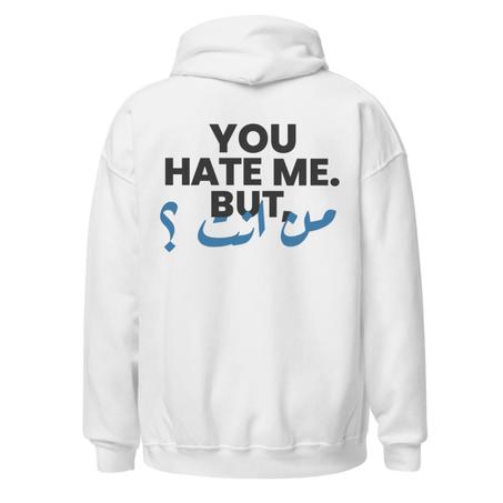 YOU HATE ME BUT, من انت
