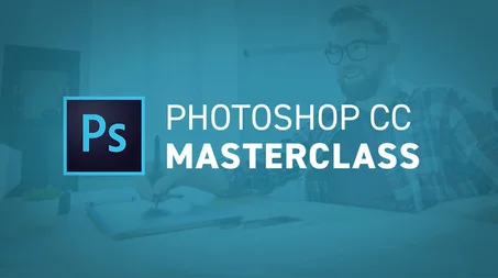 Adobe Photoshop CC 2019 Video course Tutorial - Photoshop CC Master Class + Bonus
