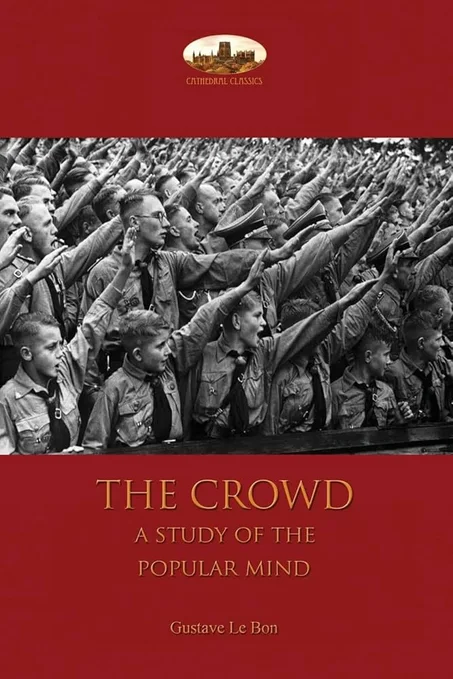 The Crowd: A Study of the Popular Mind