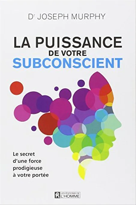 la puissance de votre subconscient