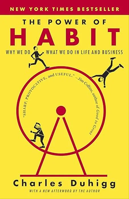 The Power of Habit: Why We Do What We do in Life and Business