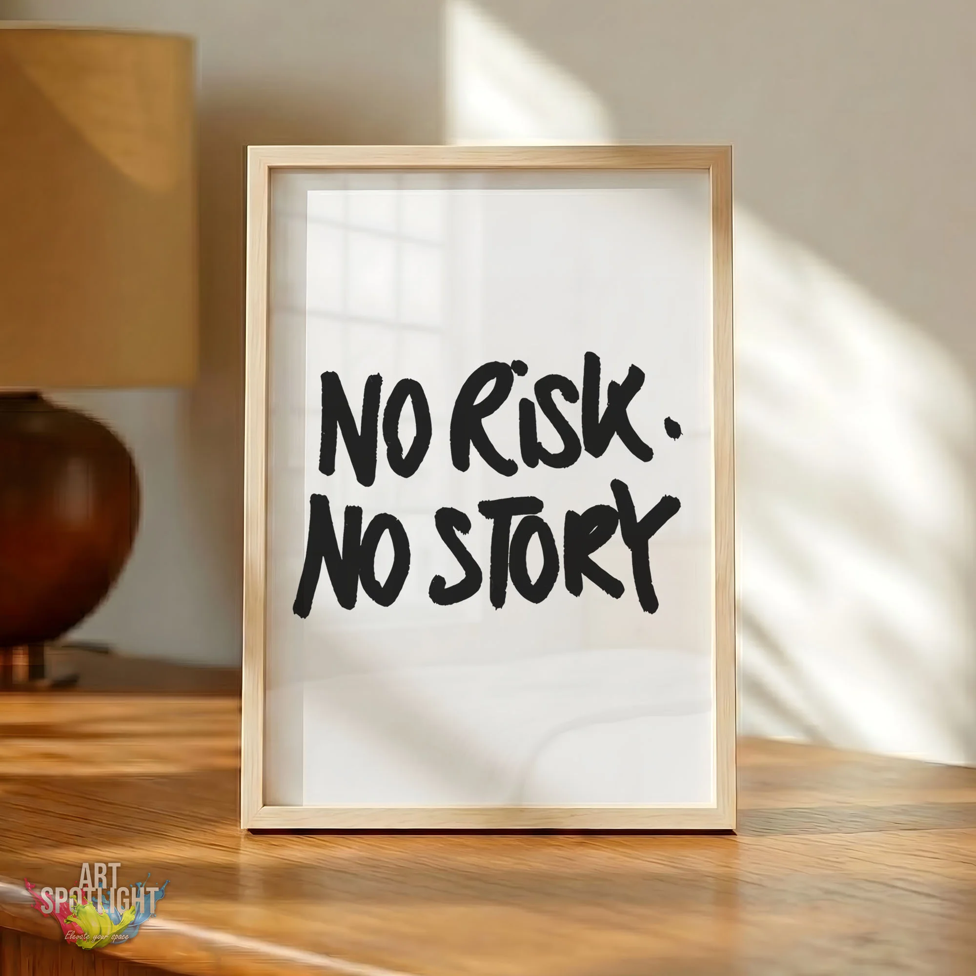 NO RISK. NO STORY