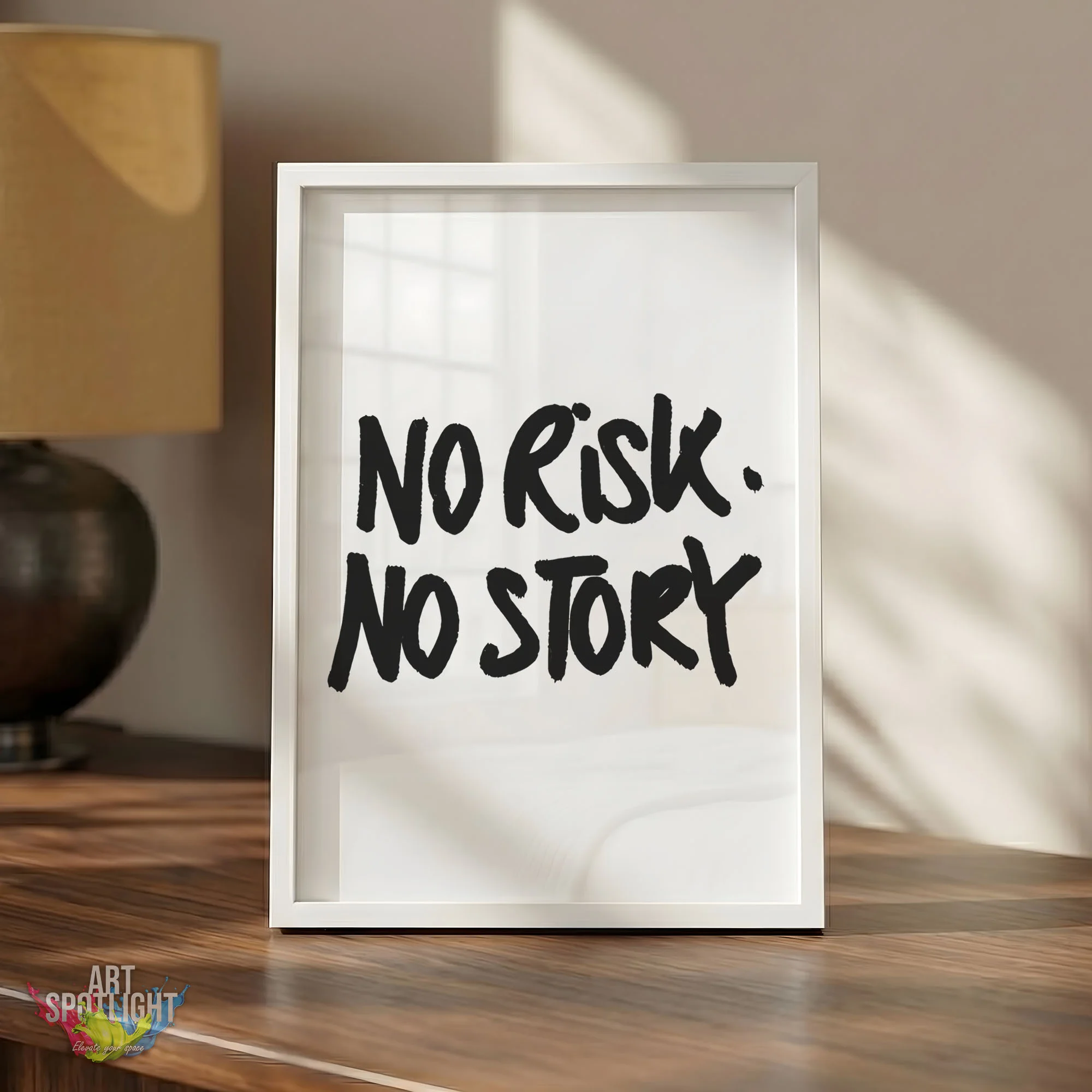 NO RISK. NO STORY
