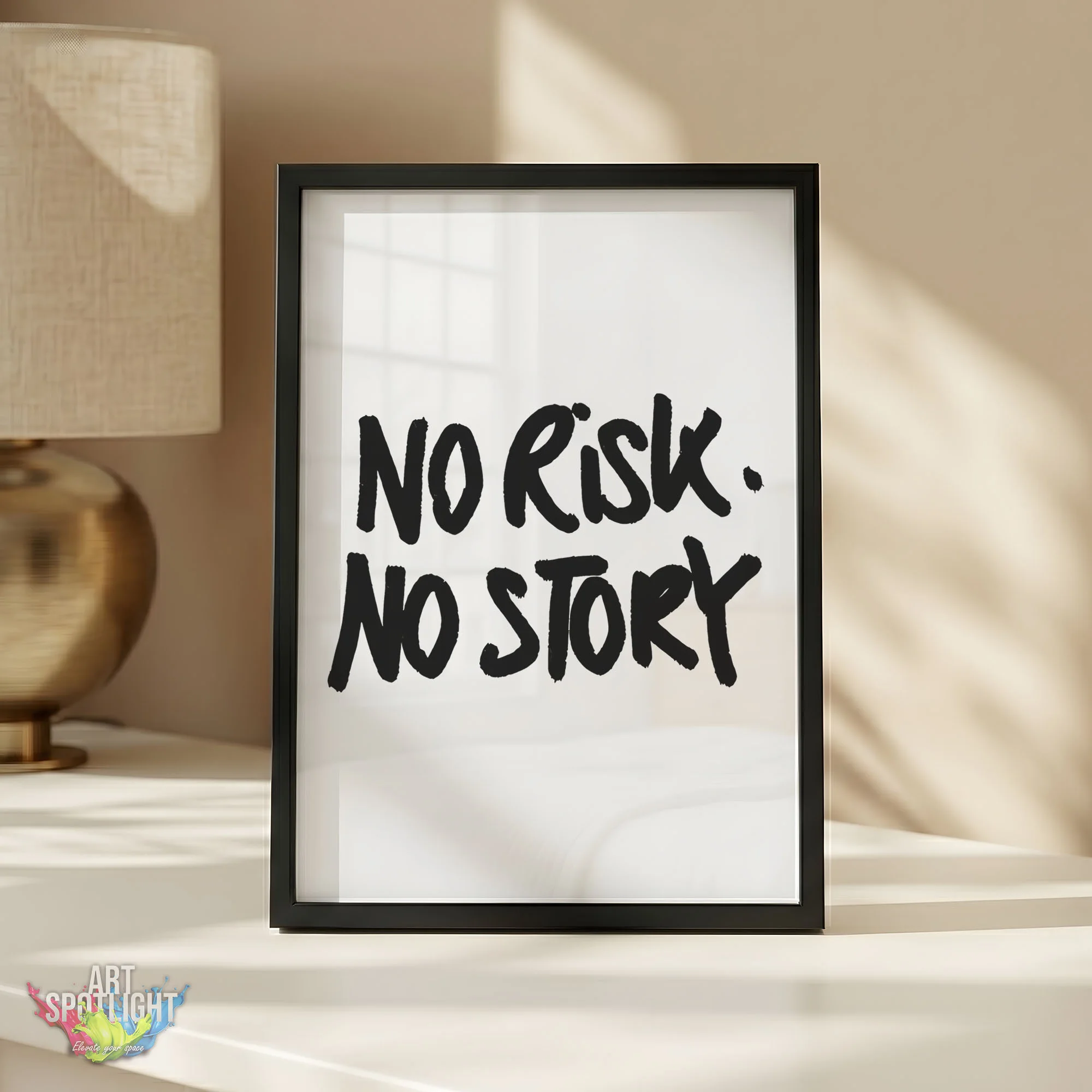 NO RISK. NO STORY