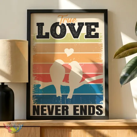 TRUE LOVE NEVER ENDS
