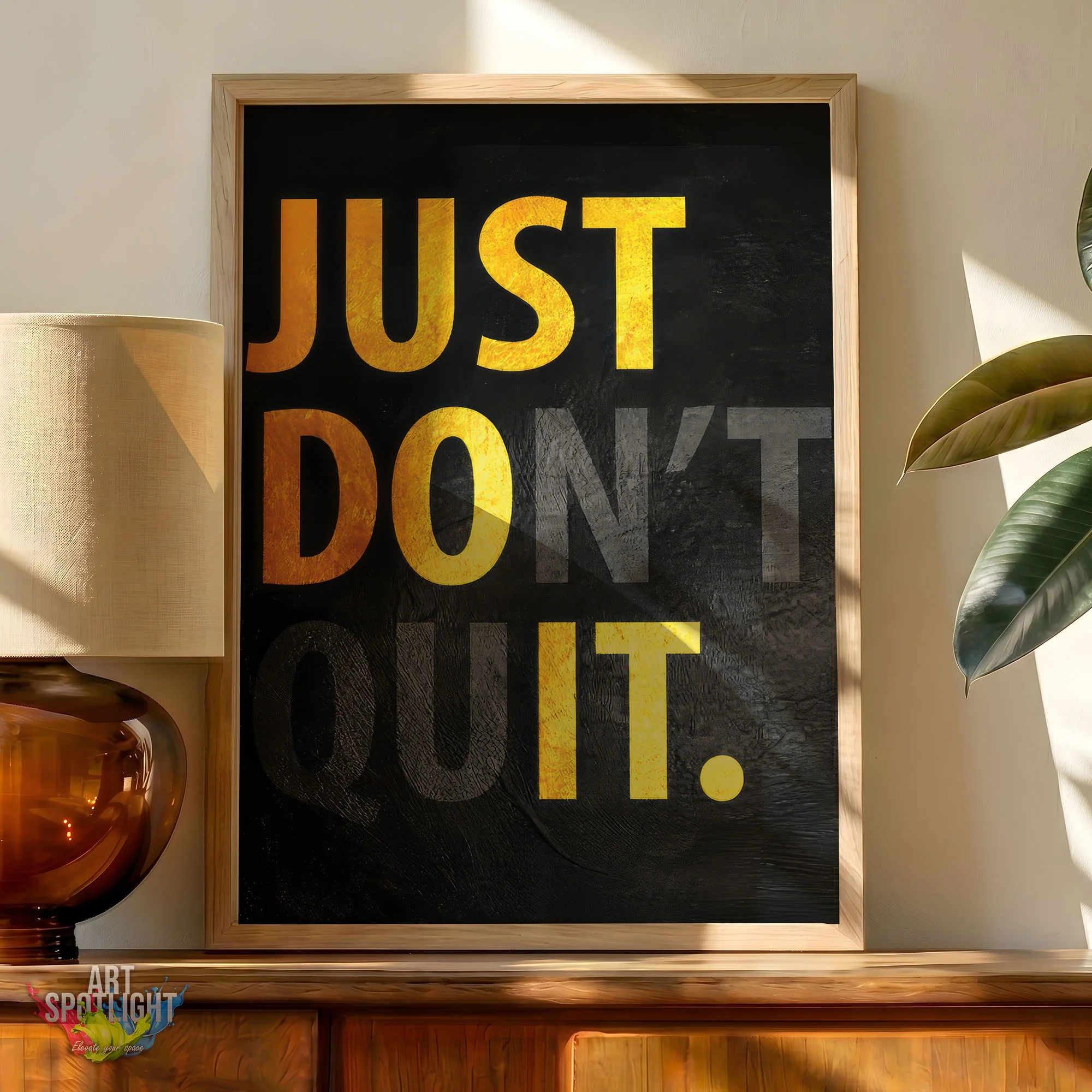JUST DON'T QUIT