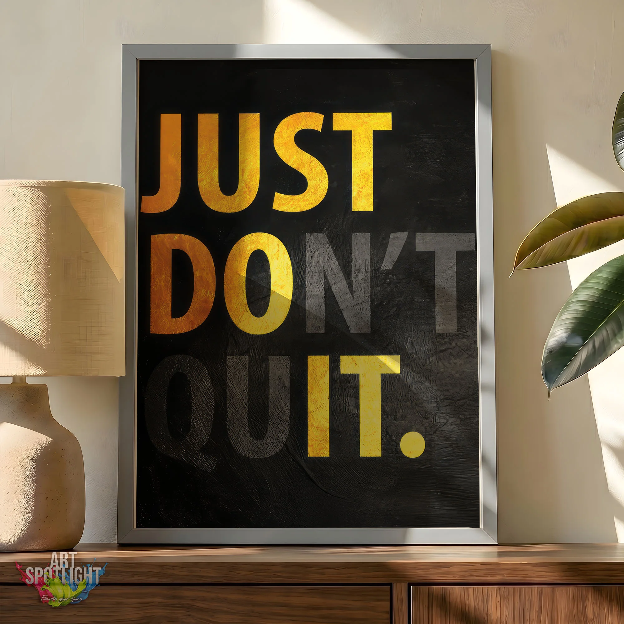 JUST DON'T QUIT
