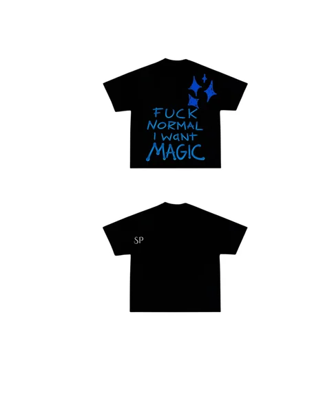 Fuck Normal, I Want Magic"
