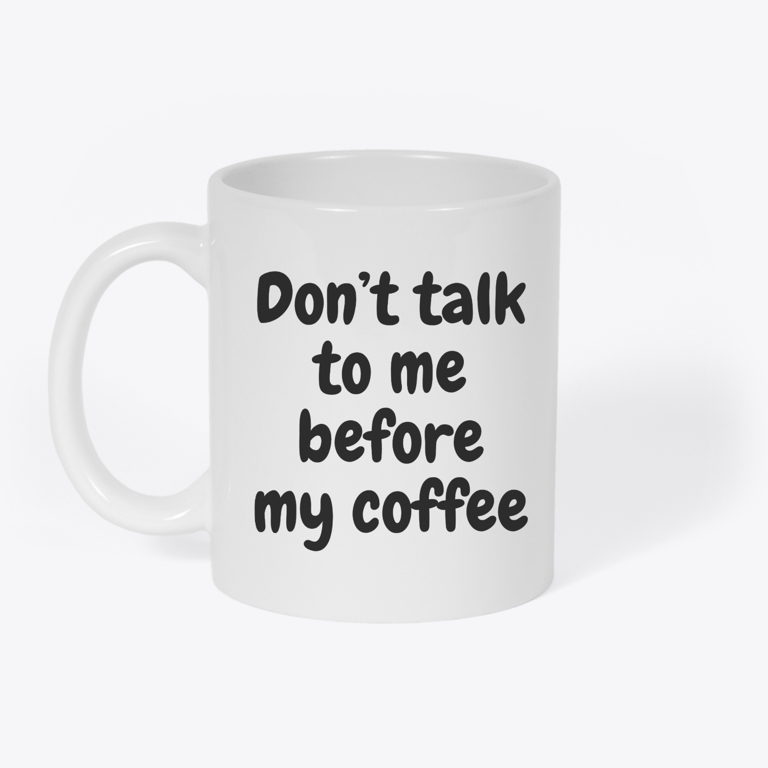 Don’t talk to me before my coffe