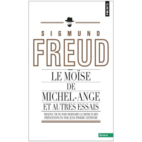 LE MOISE DE MICHEL-ANGE (INEDIT) - ET AUTRES ESSAIS - Paperback
