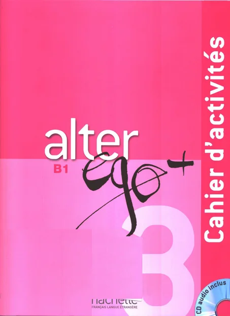 Alter ego + 3 - cahier d'activités B1
