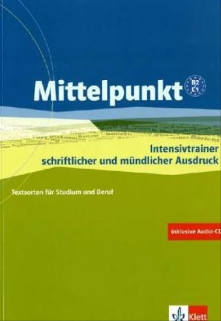 Mittelpunkt B2/C1 Intensivtrainer schriftlicher und muendlicher Ausdruck