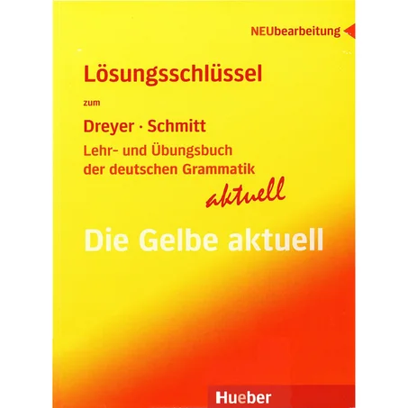 Lehr- und Übungsbuch der deutschen Grammatik ? aktuell: Neubearbeitung / Lösungsschüssel zu allen Sprachfassungen