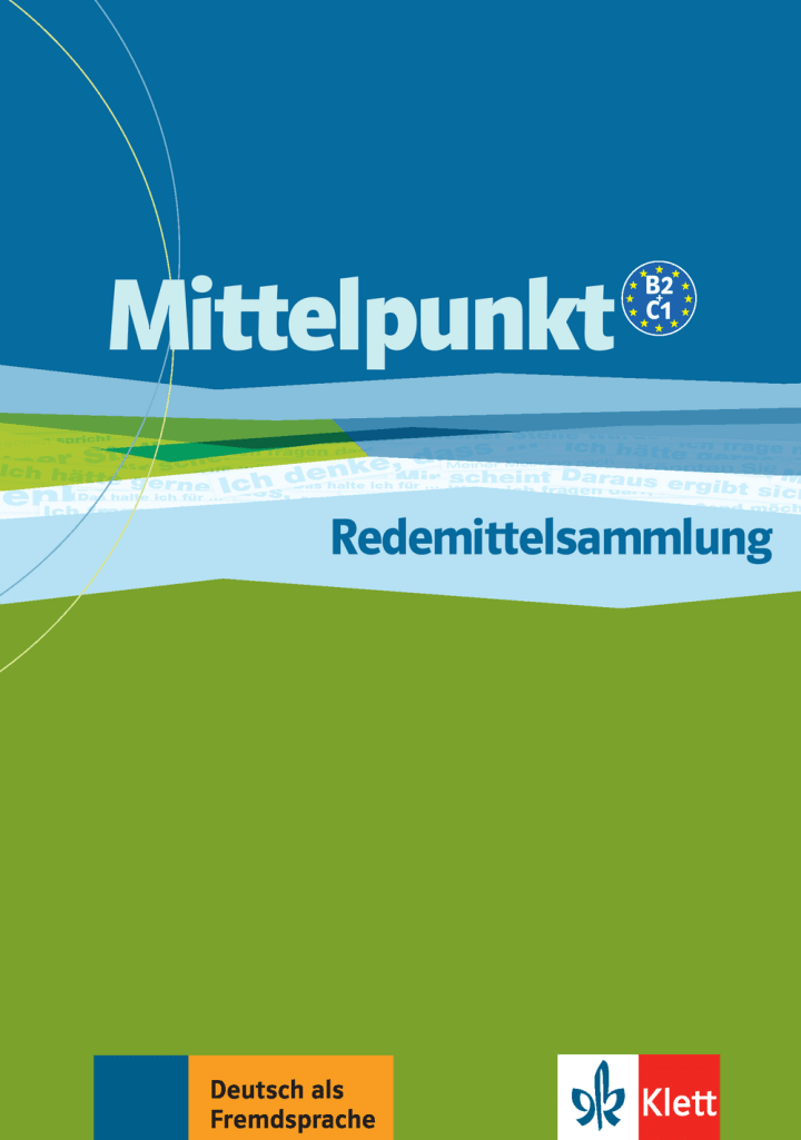 Mittelpunkt Neu: Redemittelsammlung B2 / C1