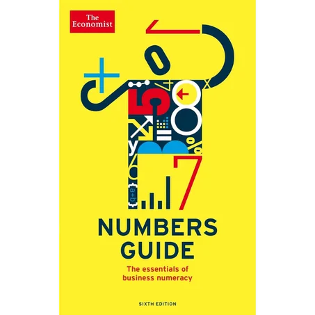 The Economist Numbers Guide 6th Edition: The Essentials of Business Numeracy - Paperback