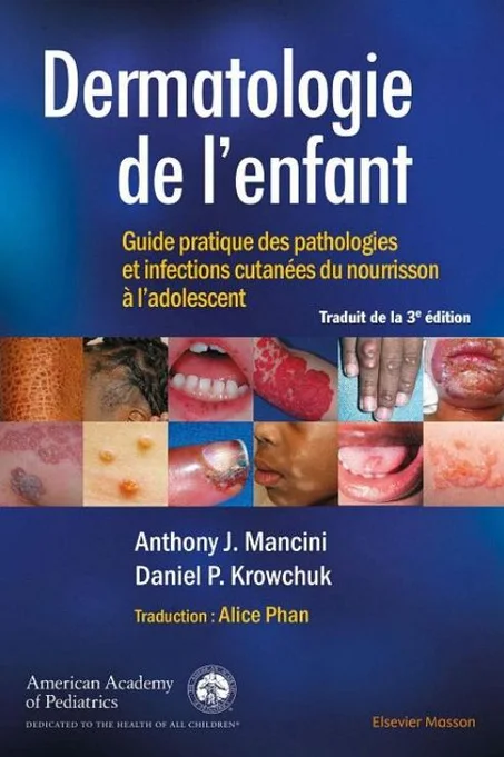 Dermatologie de l'enfant ; guide pratique des pathologies et infections cutanées du nourrisson à l'adolescent