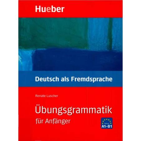 Übungsgrammatik Deutsch als Fremdsprache für Anfänger
