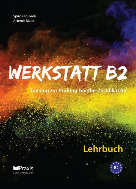 Werkstatt B2 - Lehrbuch: Training zur Prüfung Zertifikat B2