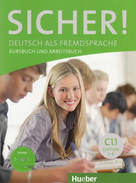 Sicher! in Teilbanden: Kurs- und Arbeitsbuch C1.1 Lektion 1 -6