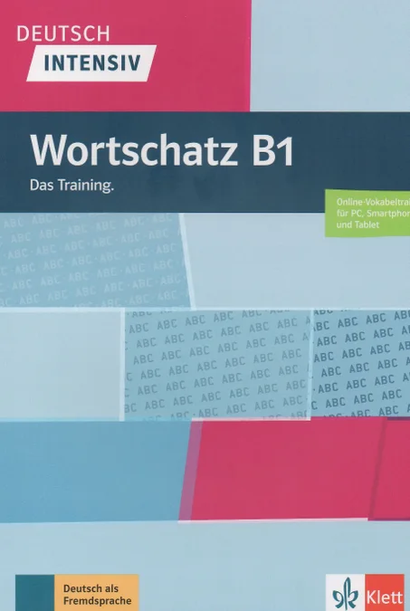 Deutsch intensiv Wortschatz B1 Das Training.