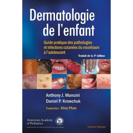 Dermatologie de l'enfant : guide pratique des pathologies et infections cutanées du nourrisson à l'adolescent - Paperback