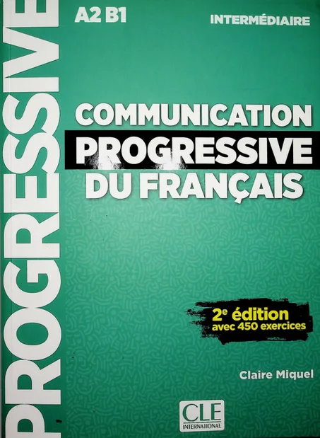 Communication progressive du français - Niveau intermédiaire ( A2 / B1 )  2ème édition