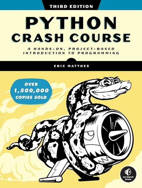 Python Crash Course, 3e édition: A Hands-On, Project-Based Introduction to Programming 3e édition