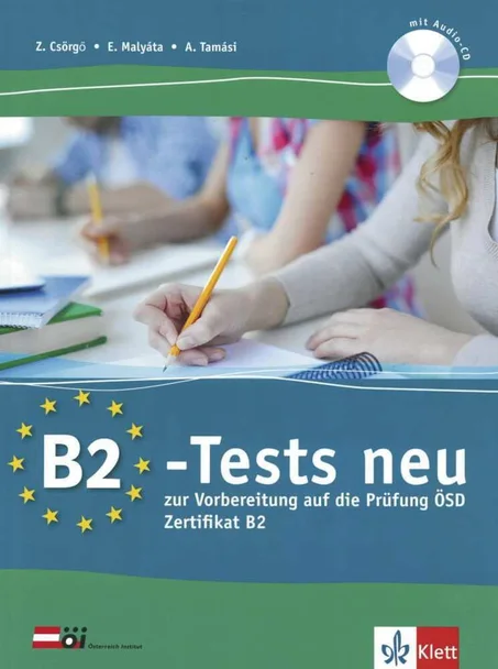 B2-Tests neu: zur Vorbereitung auf die Prüfung ÖSD Zertifikat B2. Testbuch