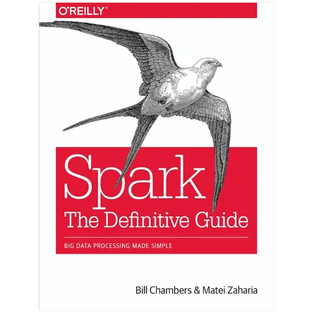 Spark - The Definitive Guide: Big data processing made simple 1st Edition- Paperback