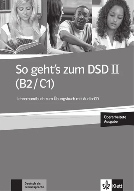 So geht's zum DSD B2/C1: Lehrerhandbuch zum Testbuch