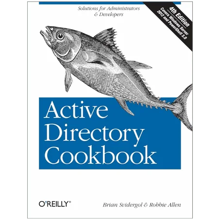 Active Directory Cookbook: Solutions for Administrators & Developers, 4th Edition - Paperback