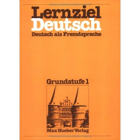 Lernziel Deutsch Grundstufe 1 : Deutsch als Fremdsprache
