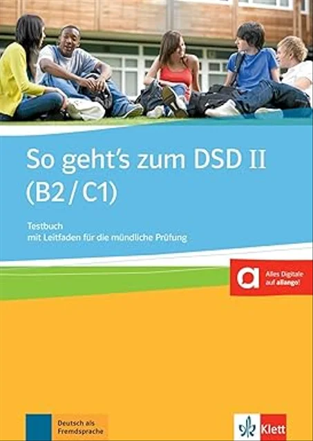 So geht’s zum DSD II ( B2 / C1 ) Neue Ausgabe – Testbuch: Buch mit Leitfaden für die mündliche Prüfung